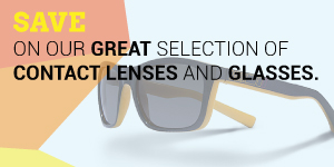 save on contacts and glasses with our general save coupon! Limited Time Offer!